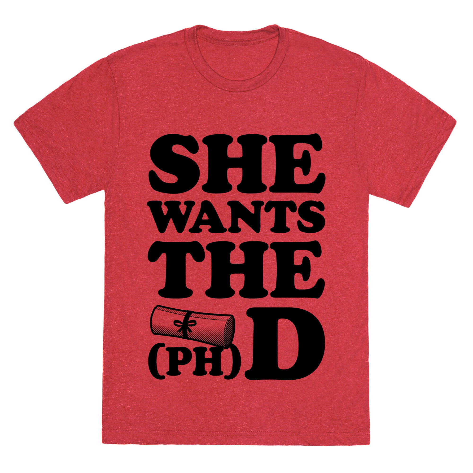 She Wants the (Ph)D Unisex Triblend Tee