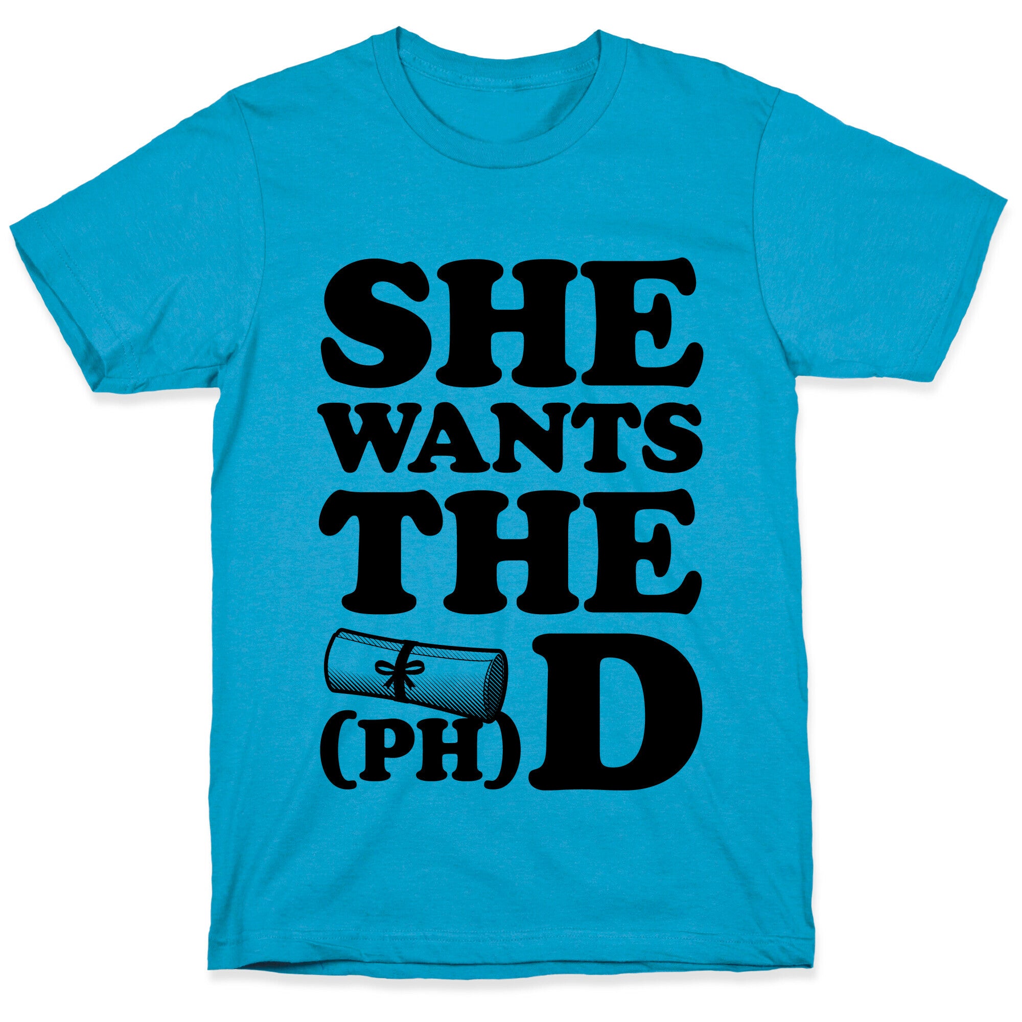 She Wants the (Ph)D Unisex Triblend Tee