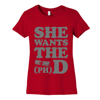 She Wants the (Ph)D Women's Cotton Tee