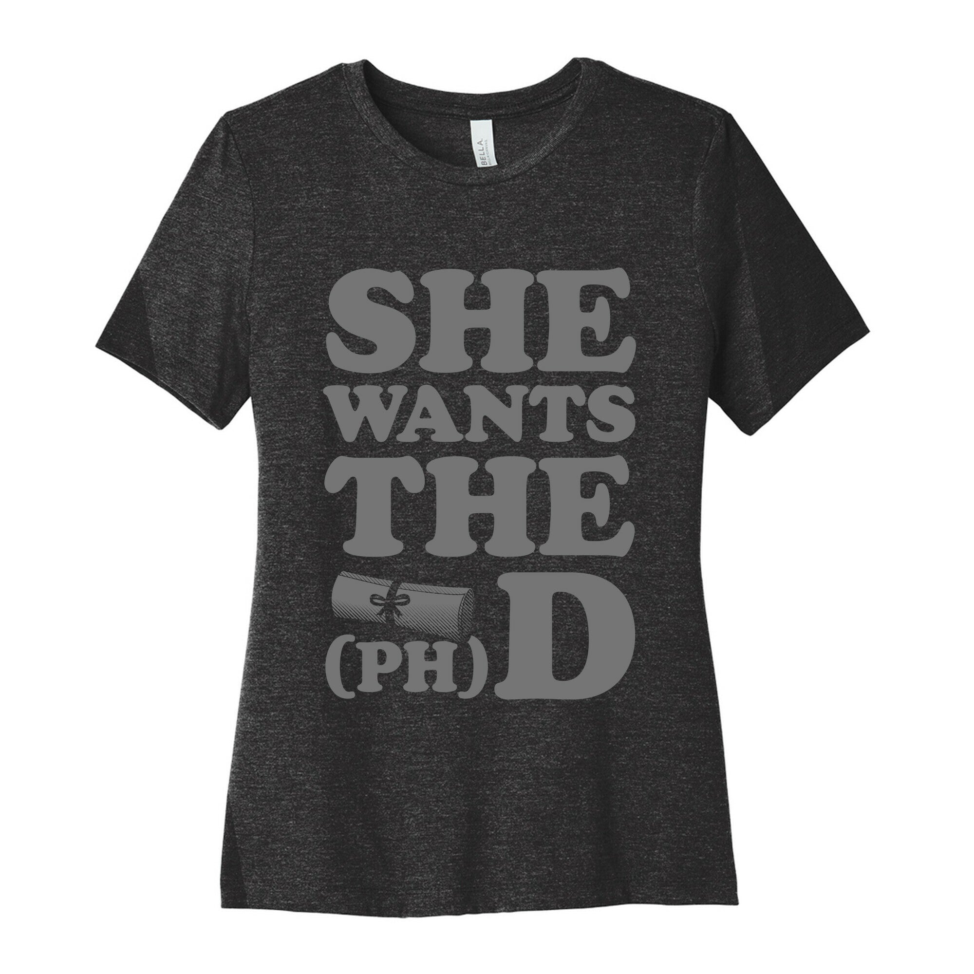 She Wants the (Ph)D Women's Cotton Tee
