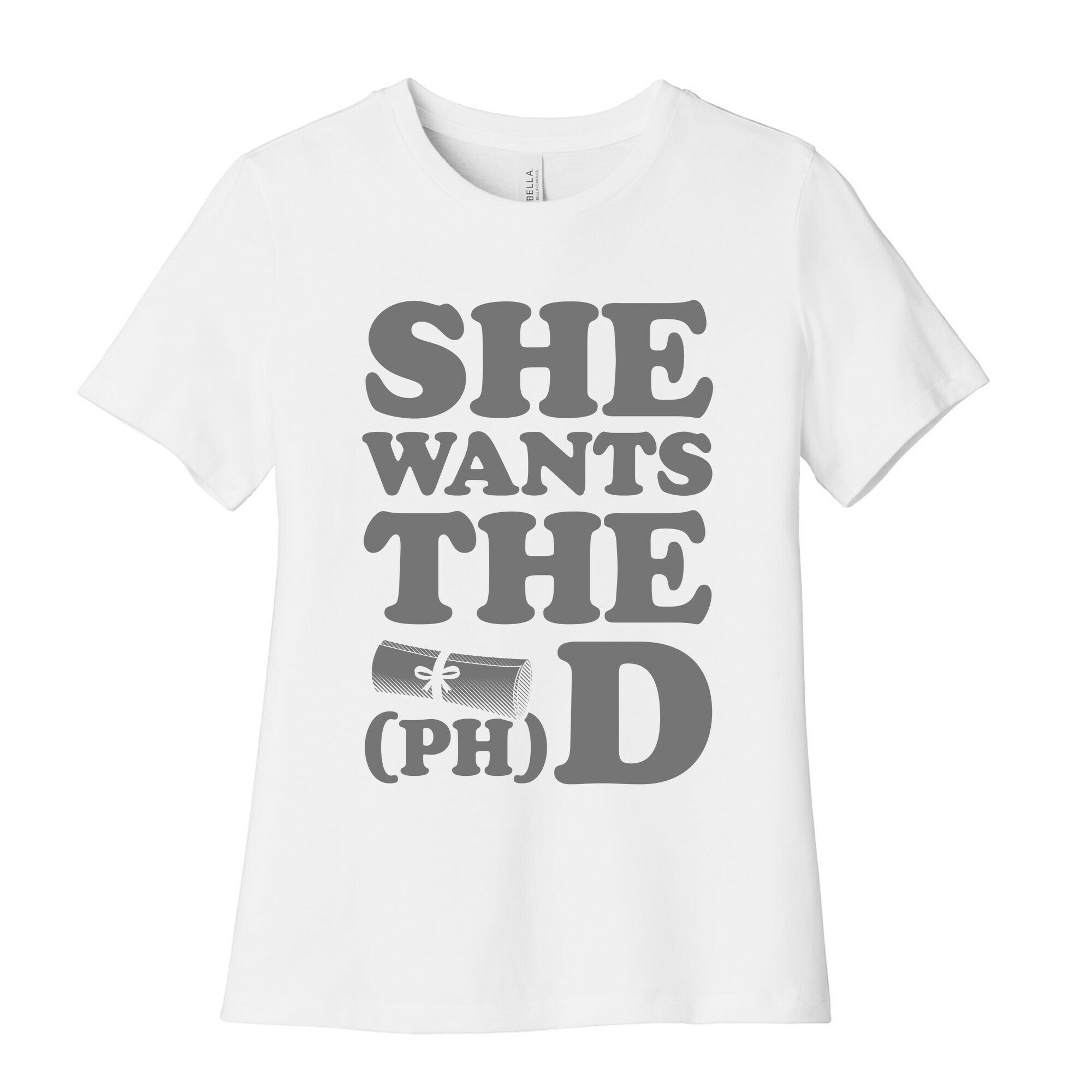 She Wants the (Ph)D Women's Cotton Tee