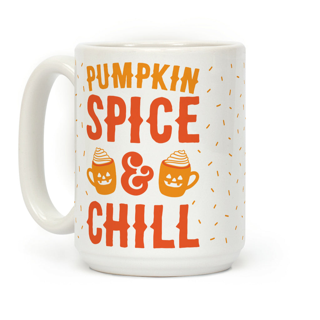 Pumpkin Spice & Chill Coffee Mug