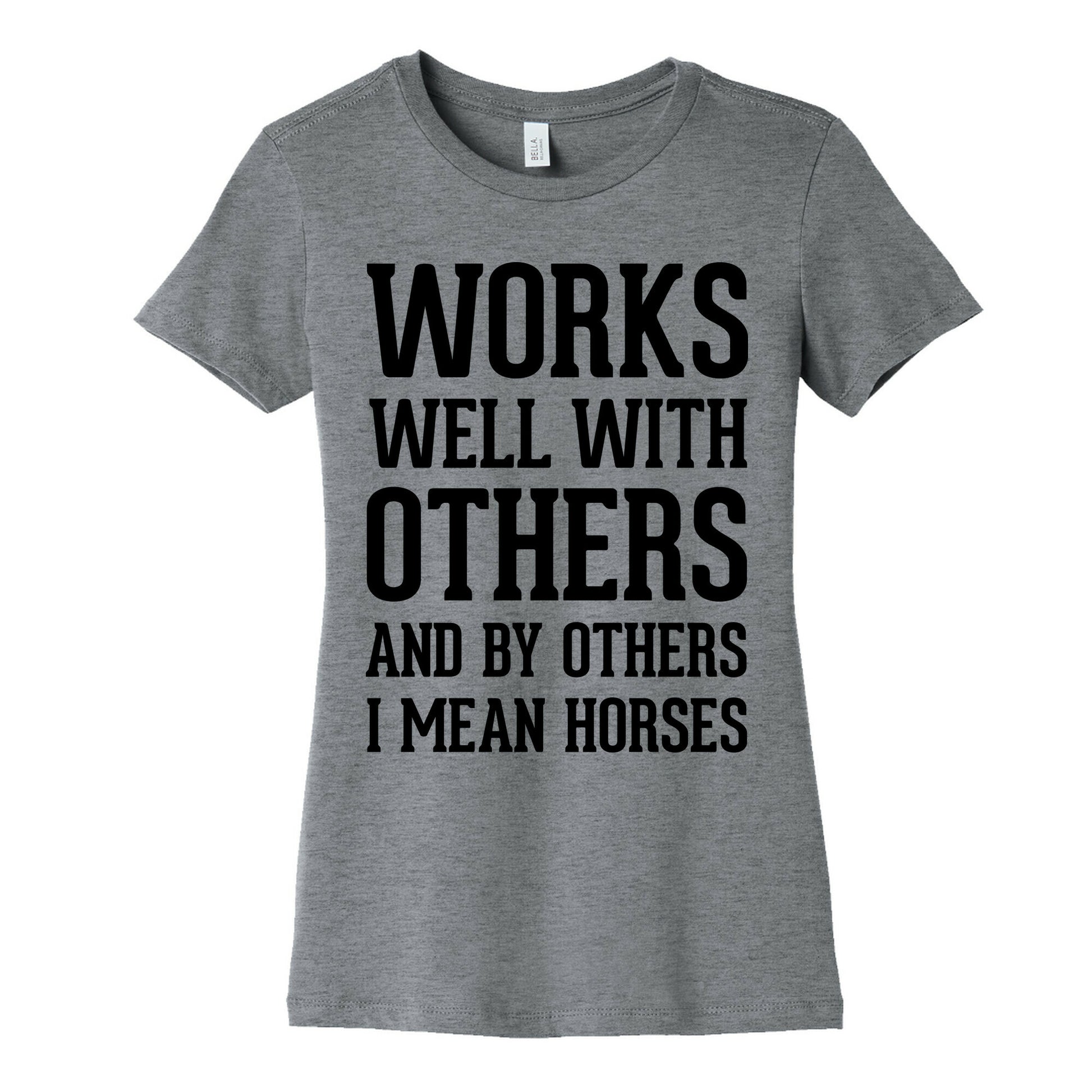By Others I Mean Horses Women's Cotton Tee