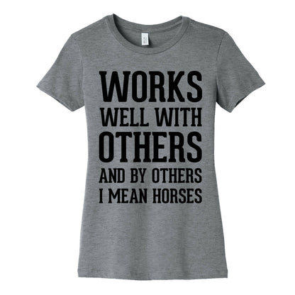 By Others I Mean Horses Women's Cotton Tee