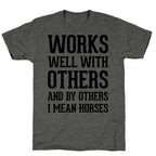 By Others I Mean Horses Unisex Triblend Tee