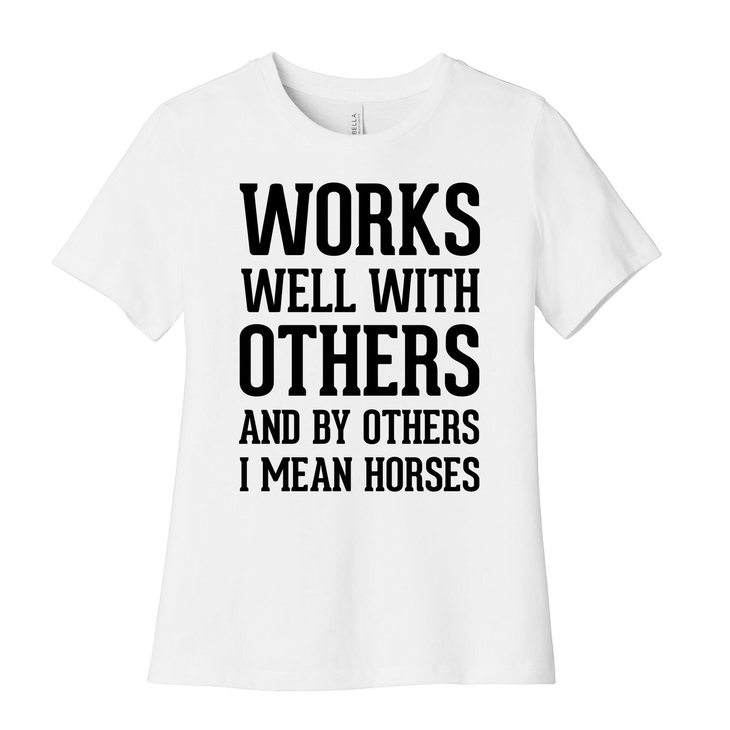 By Others I Mean Horses Women's Cotton Tee