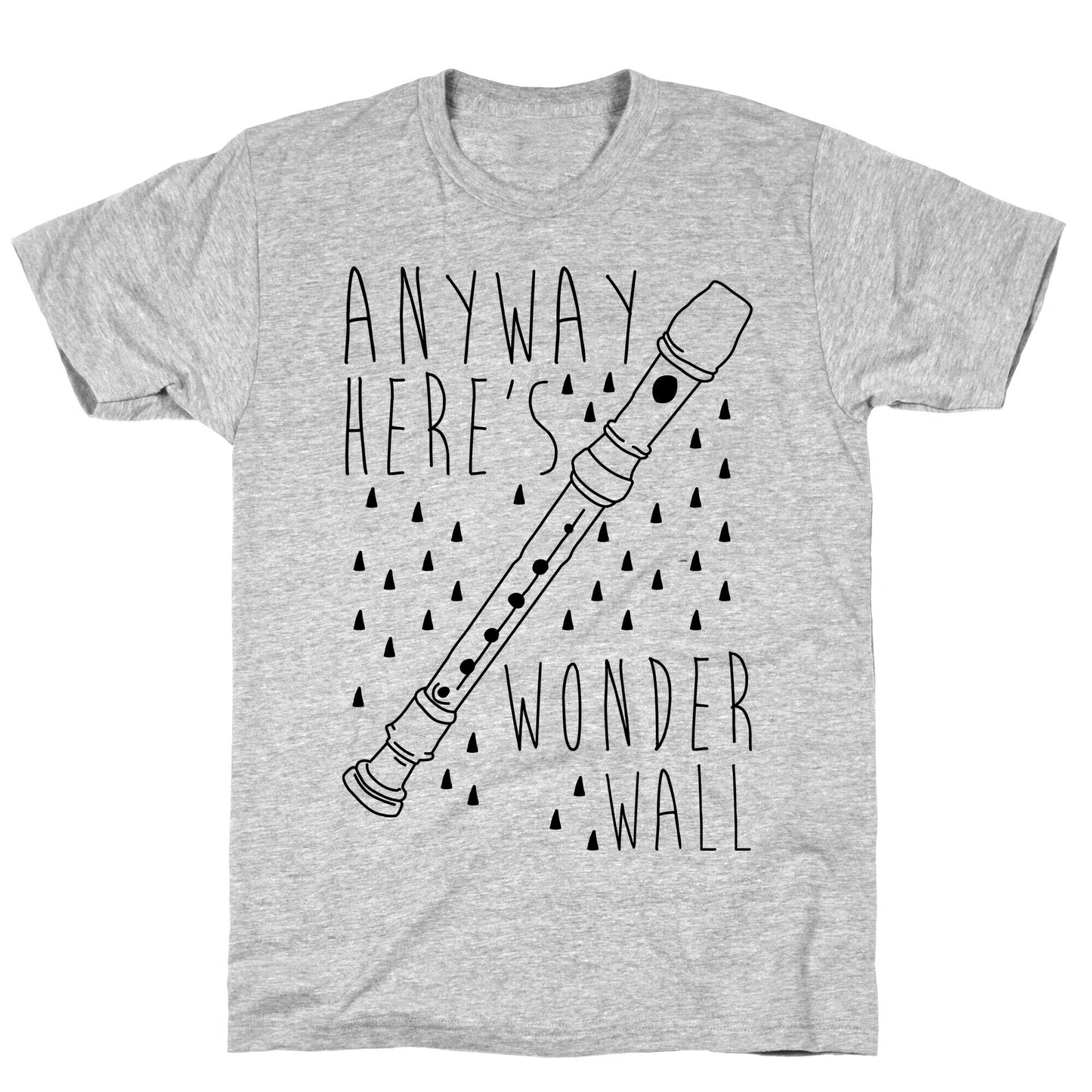 Anyway Here's Wonderwall  T-Shirt