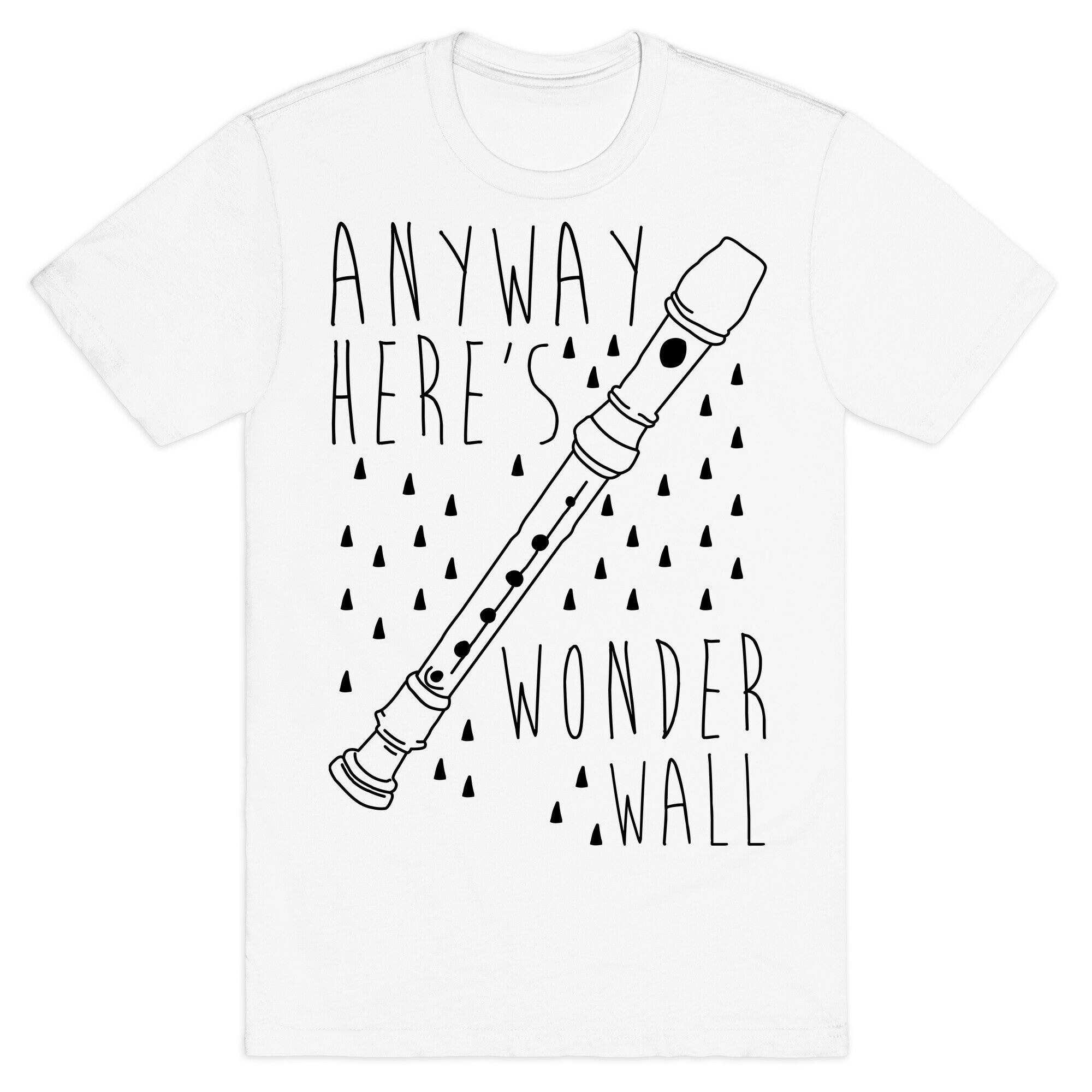 Anyway Here's Wonderwall  T-Shirt