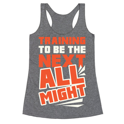 Training To Be The Next All Might Racerback Tank