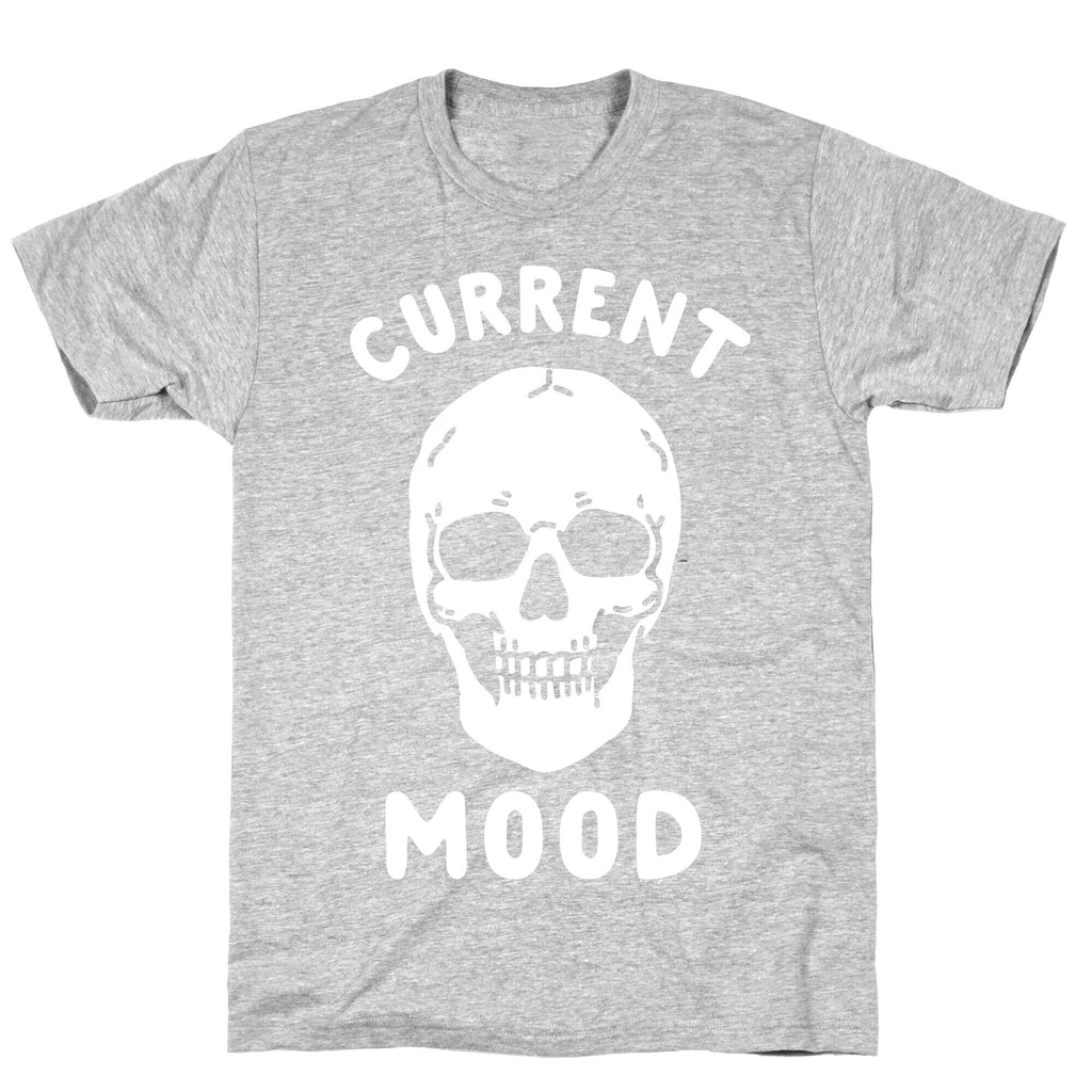 Current Mood: Dead T-Shirt
