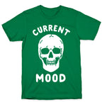 Current Mood: Dead T-Shirt