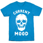 Current Mood: Dead T-Shirt