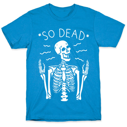 So Dead Skeleton (White) T-Shirt