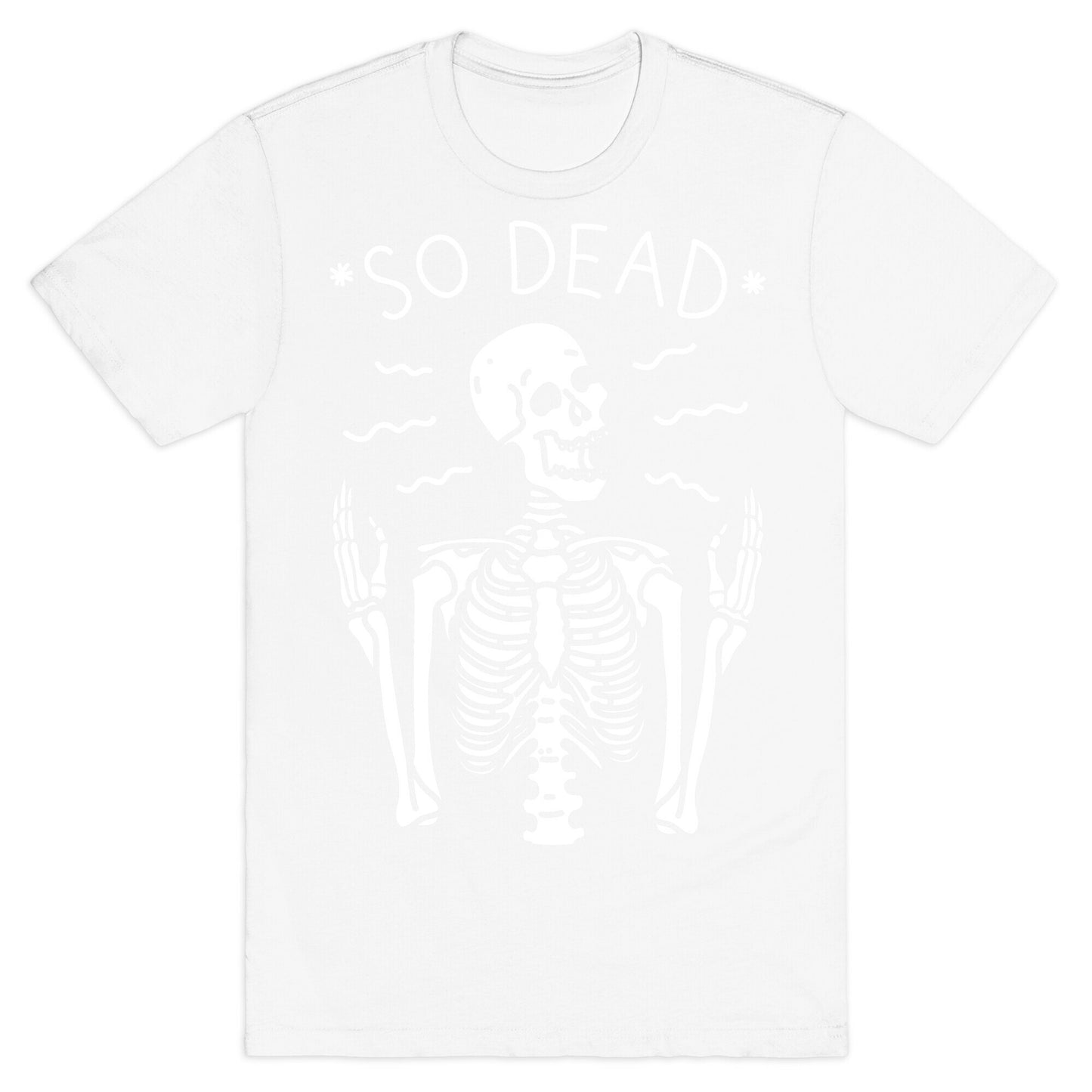 So Dead Skeleton (White) T-Shirt