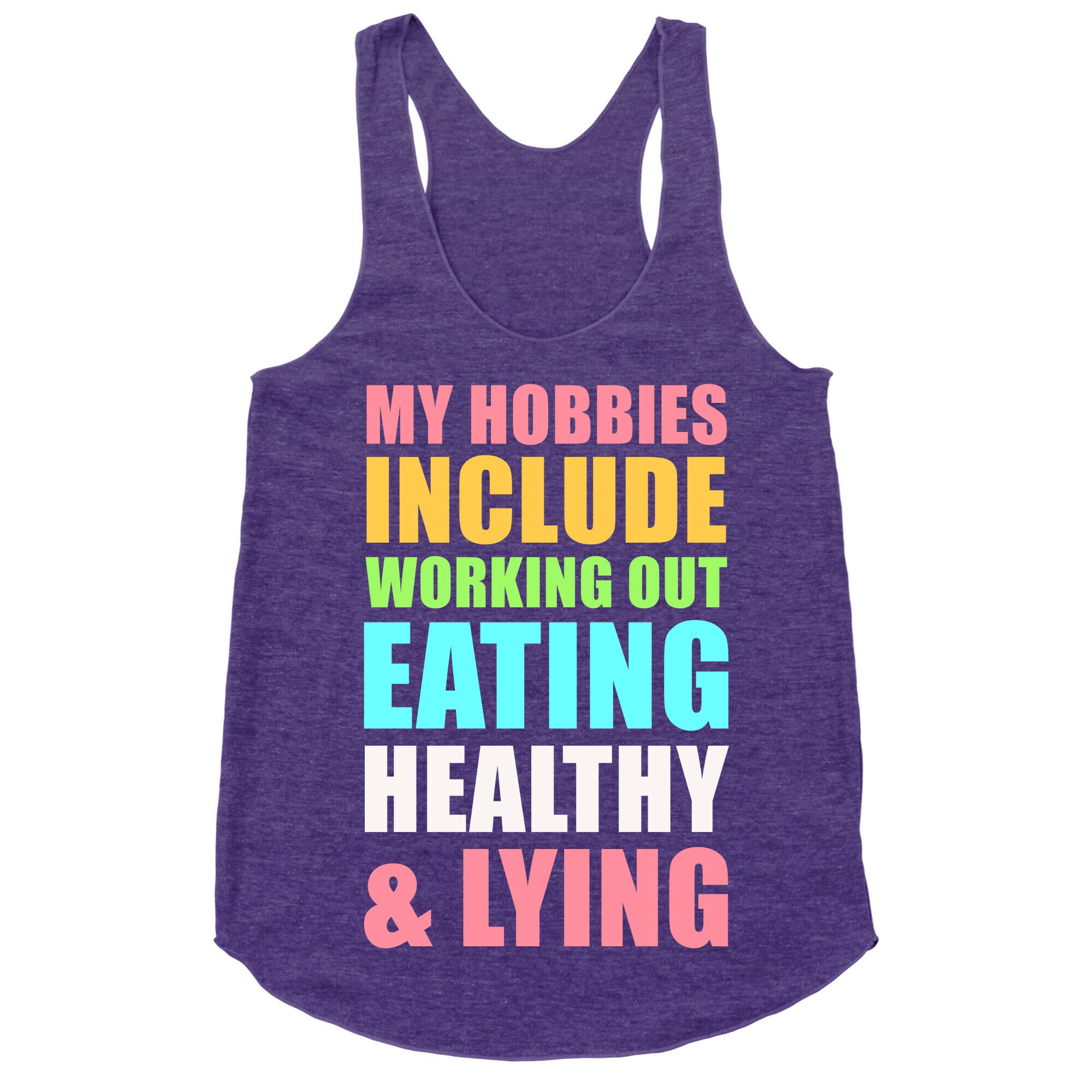 My Hobbies Include Working Out Eating Healthy and Lying Racerback Tank