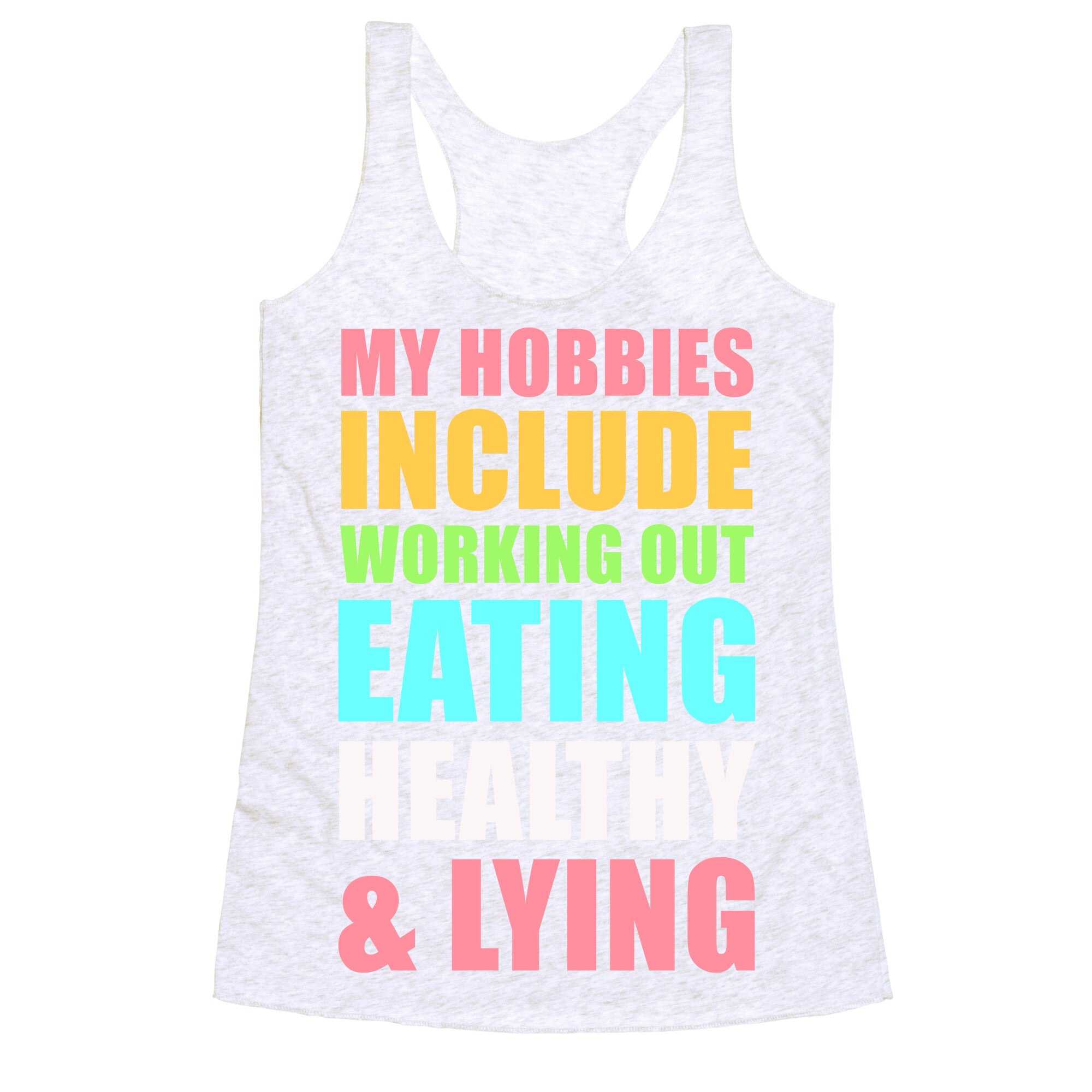 My Hobbies Include Working Out Eating Healthy and Lying Racerback Tank