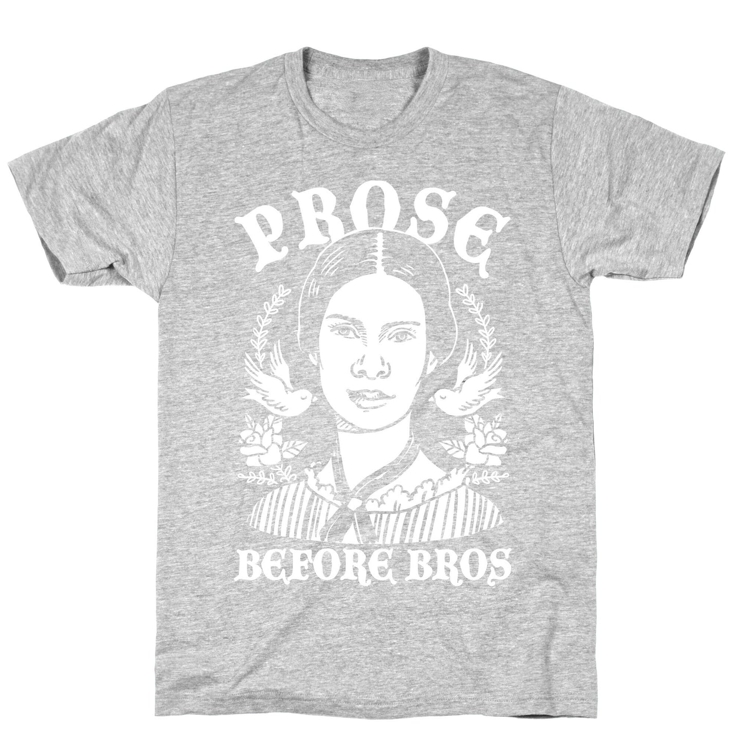 Prose Before Bros T-Shirt