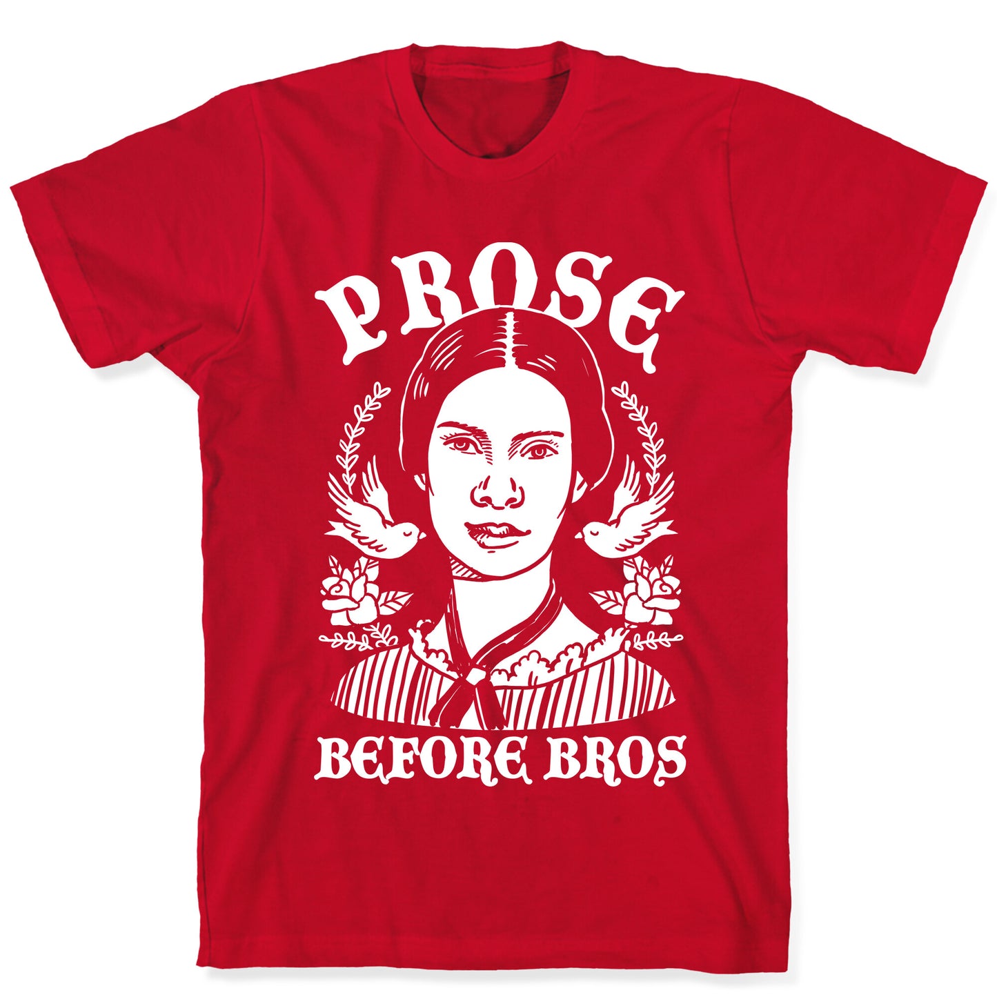 Prose Before Bros T-Shirt