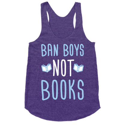 Ban Boys Not Books (White) Racerback Tank