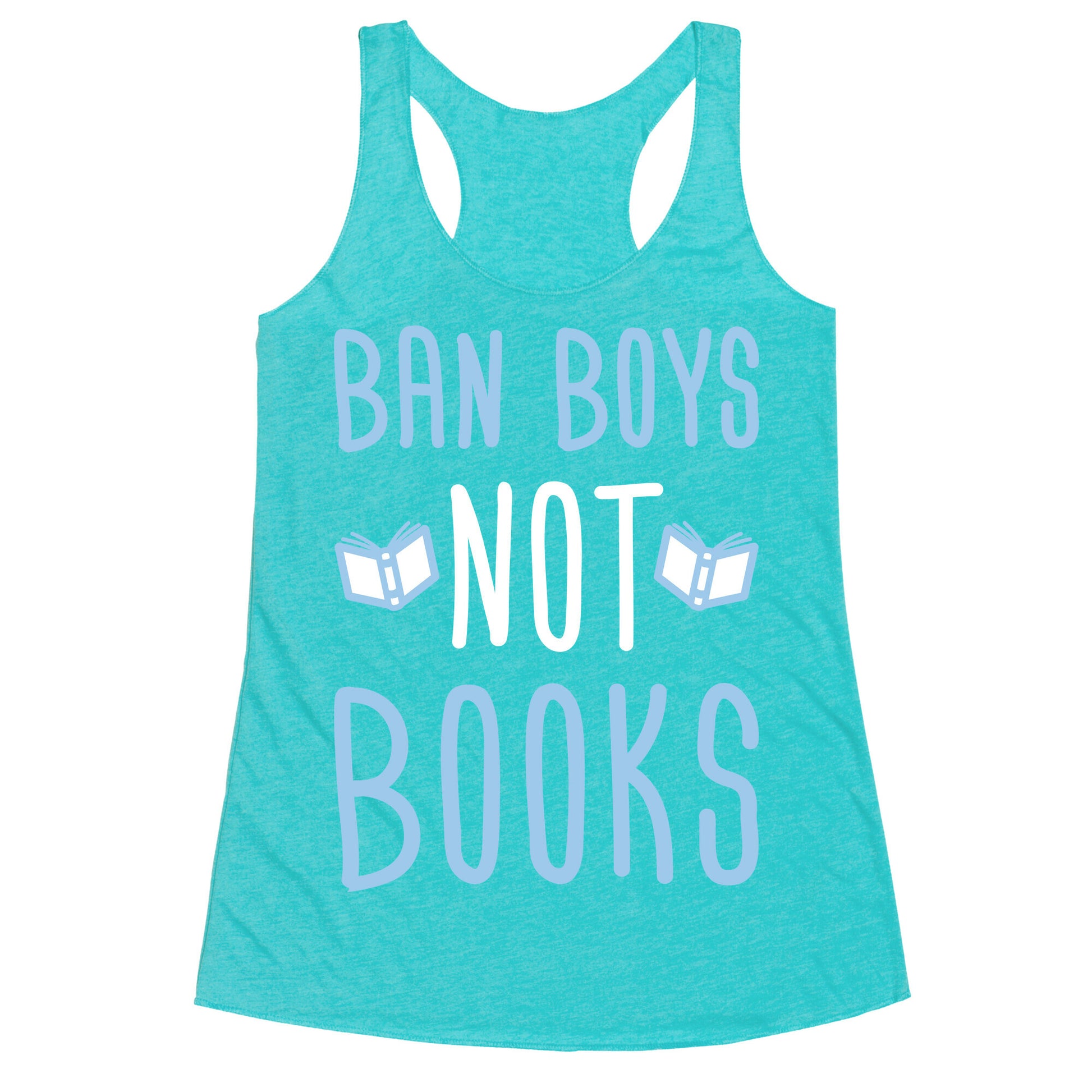 Ban Boys Not Books (White) Racerback Tank