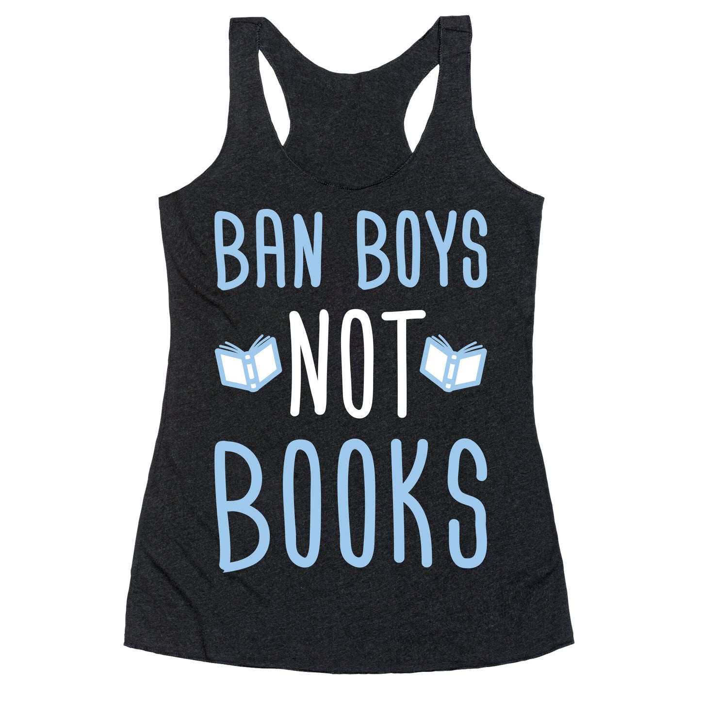 Ban Boys Not Books (White) Racerback Tank