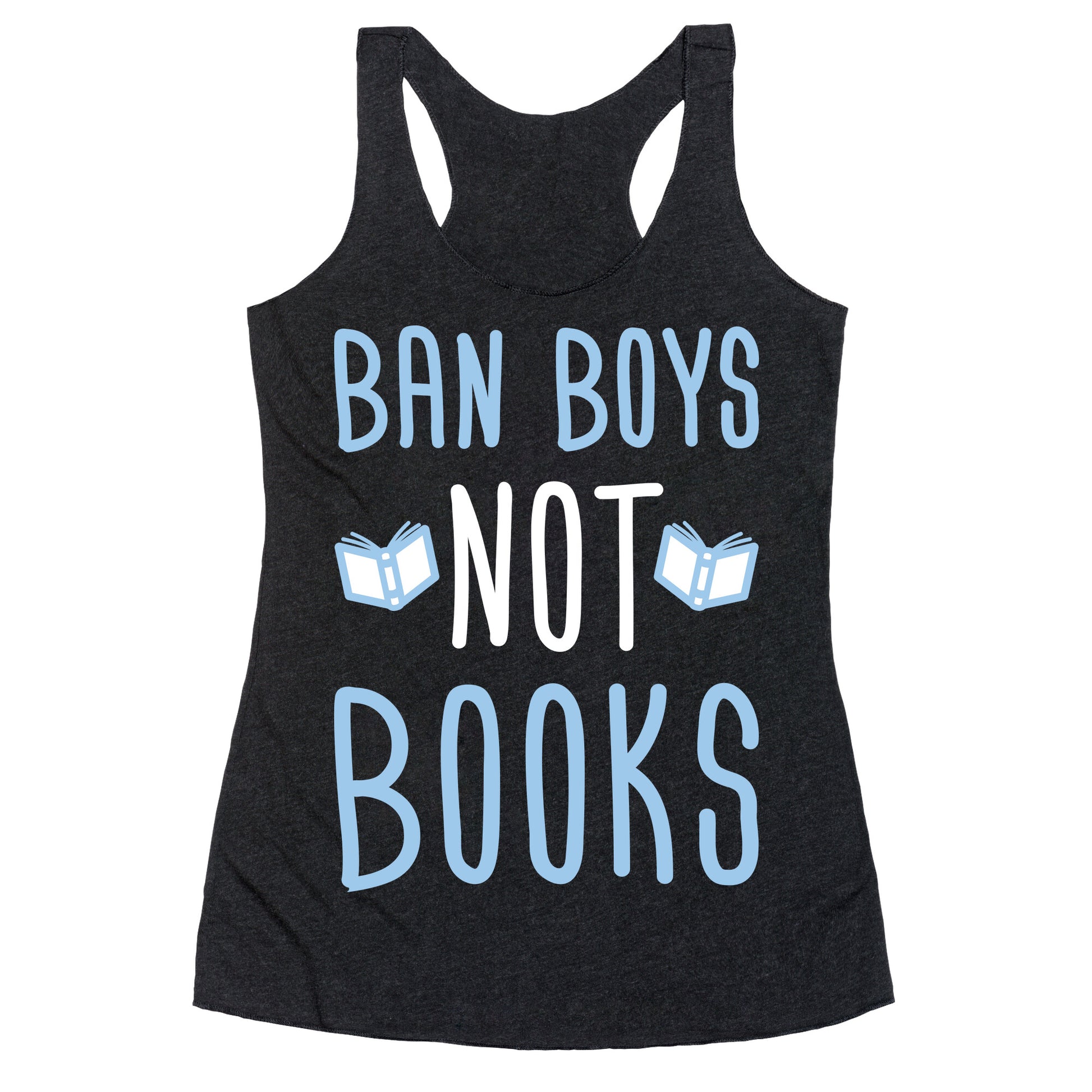 Ban Boys Not Books (White) Racerback Tank