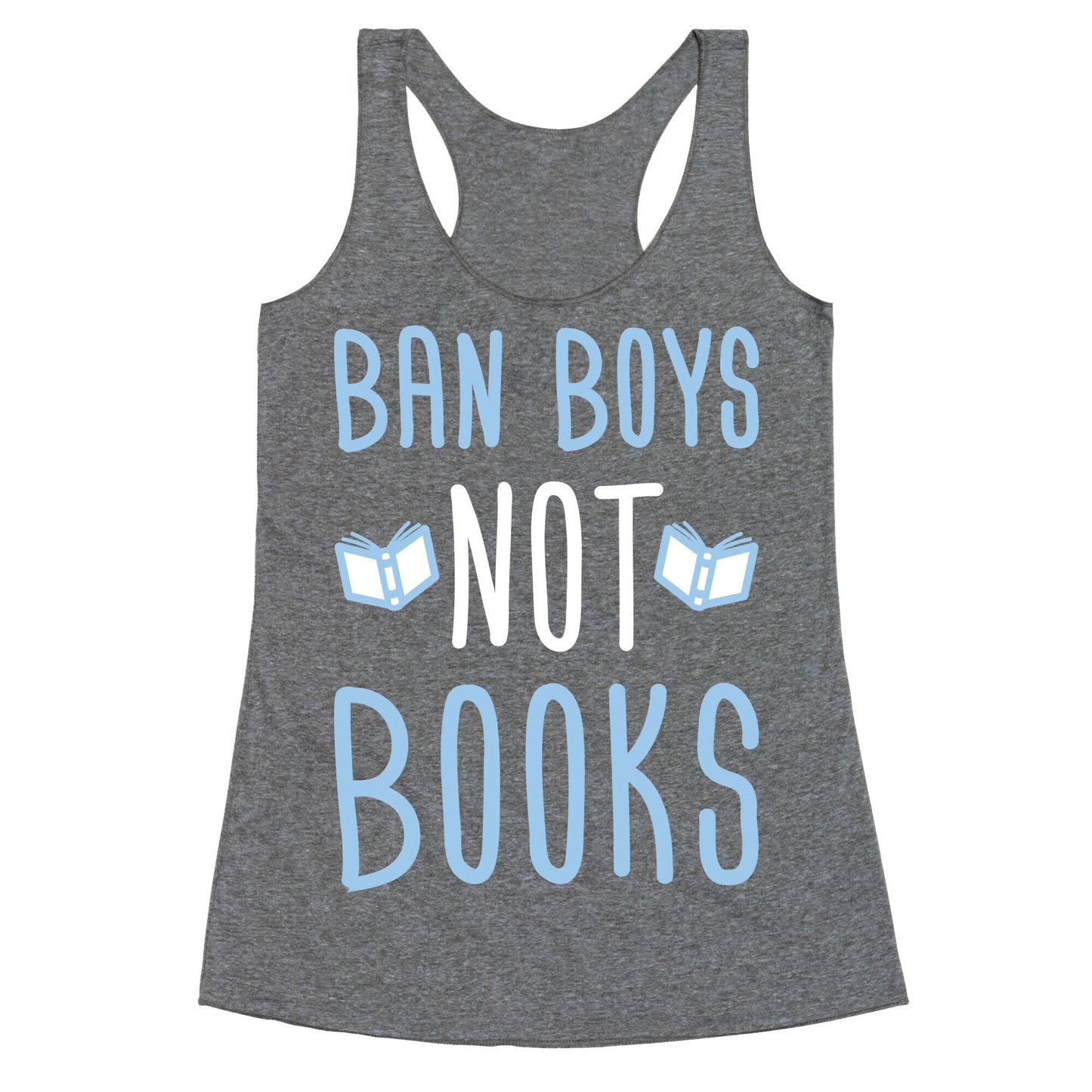 Ban Boys Not Books (White) Racerback Tank