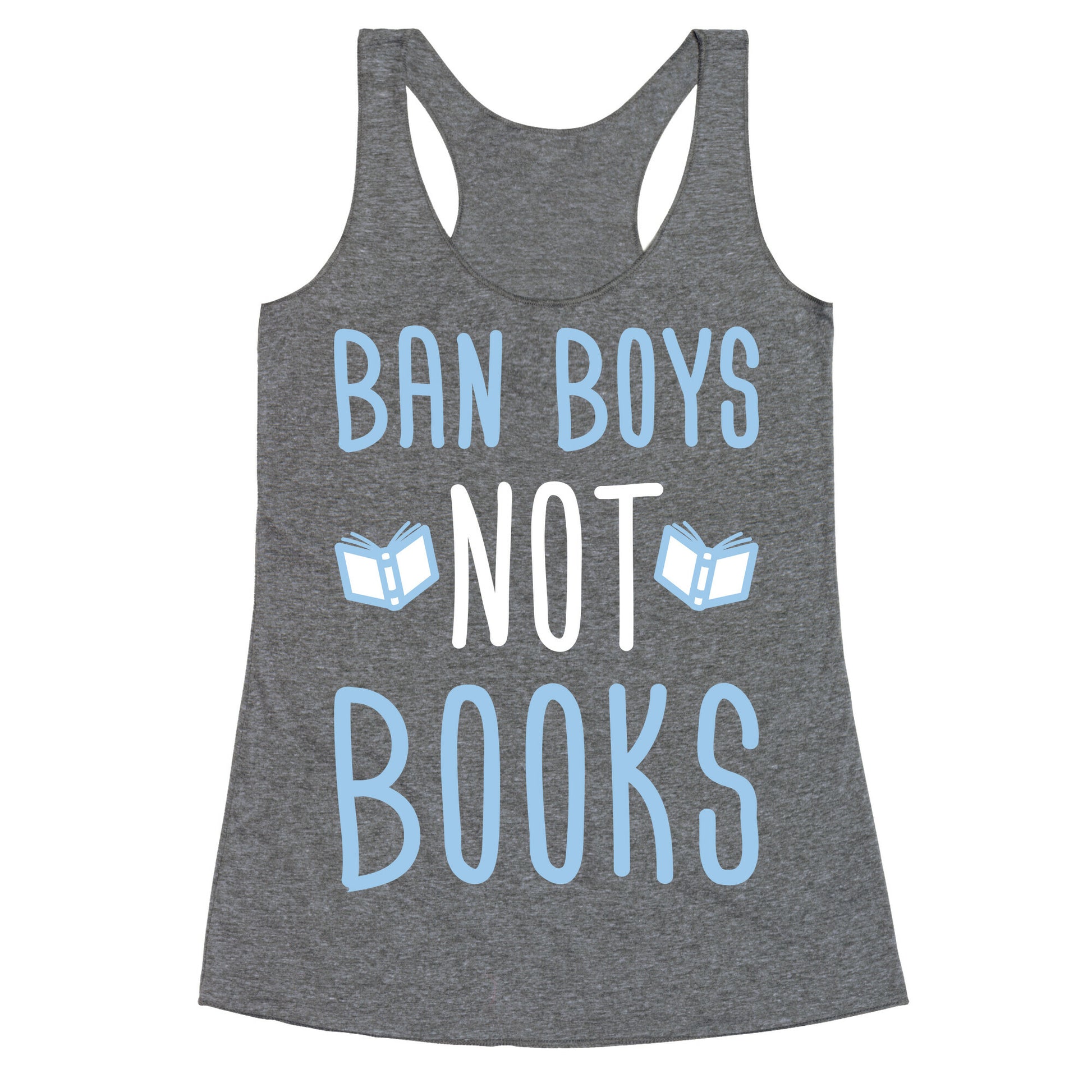 Ban Boys Not Books (White) Racerback Tank