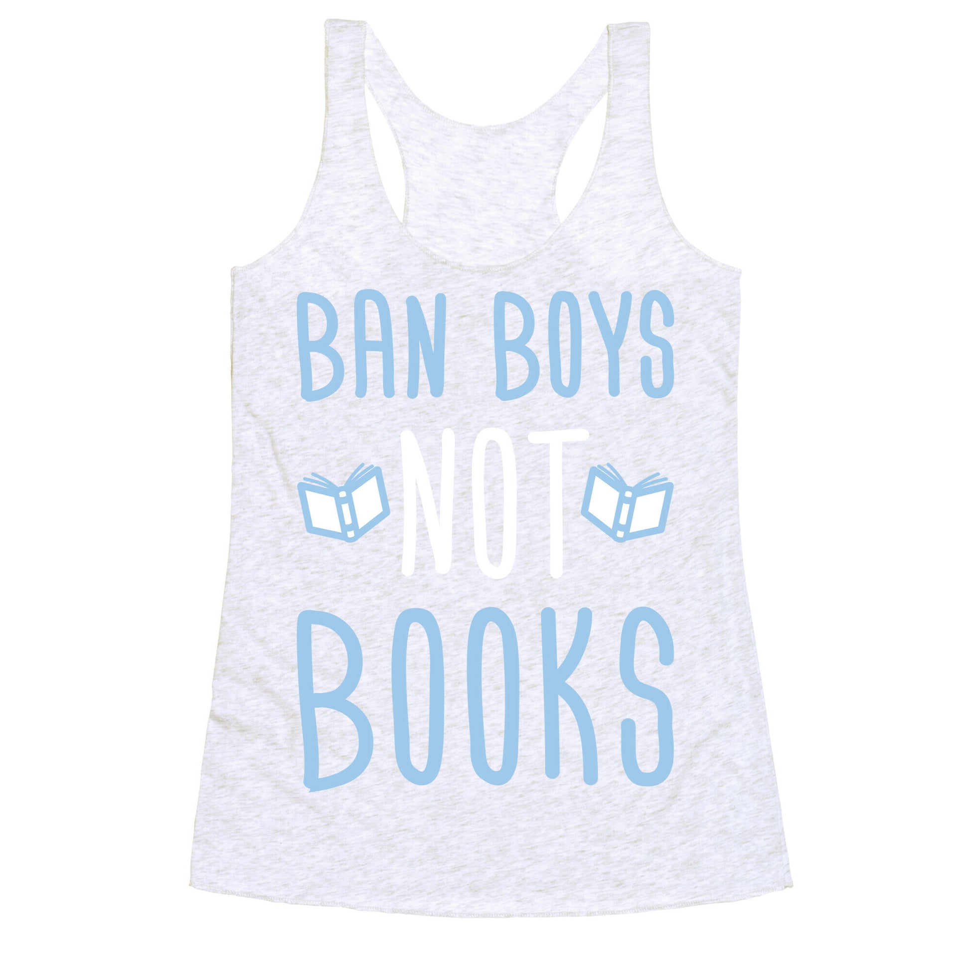 Ban Boys Not Books (White) Racerback Tank