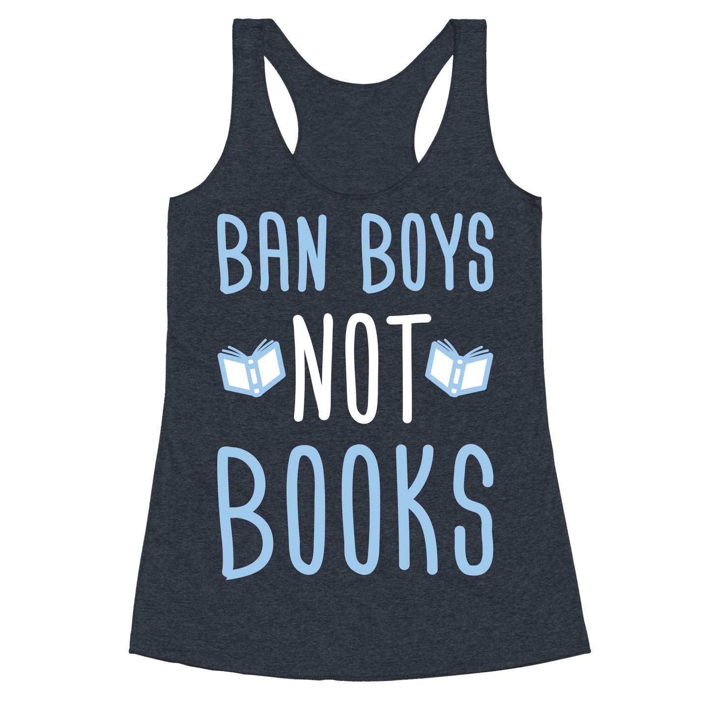 Ban Boys Not Books (White) Racerback Tank