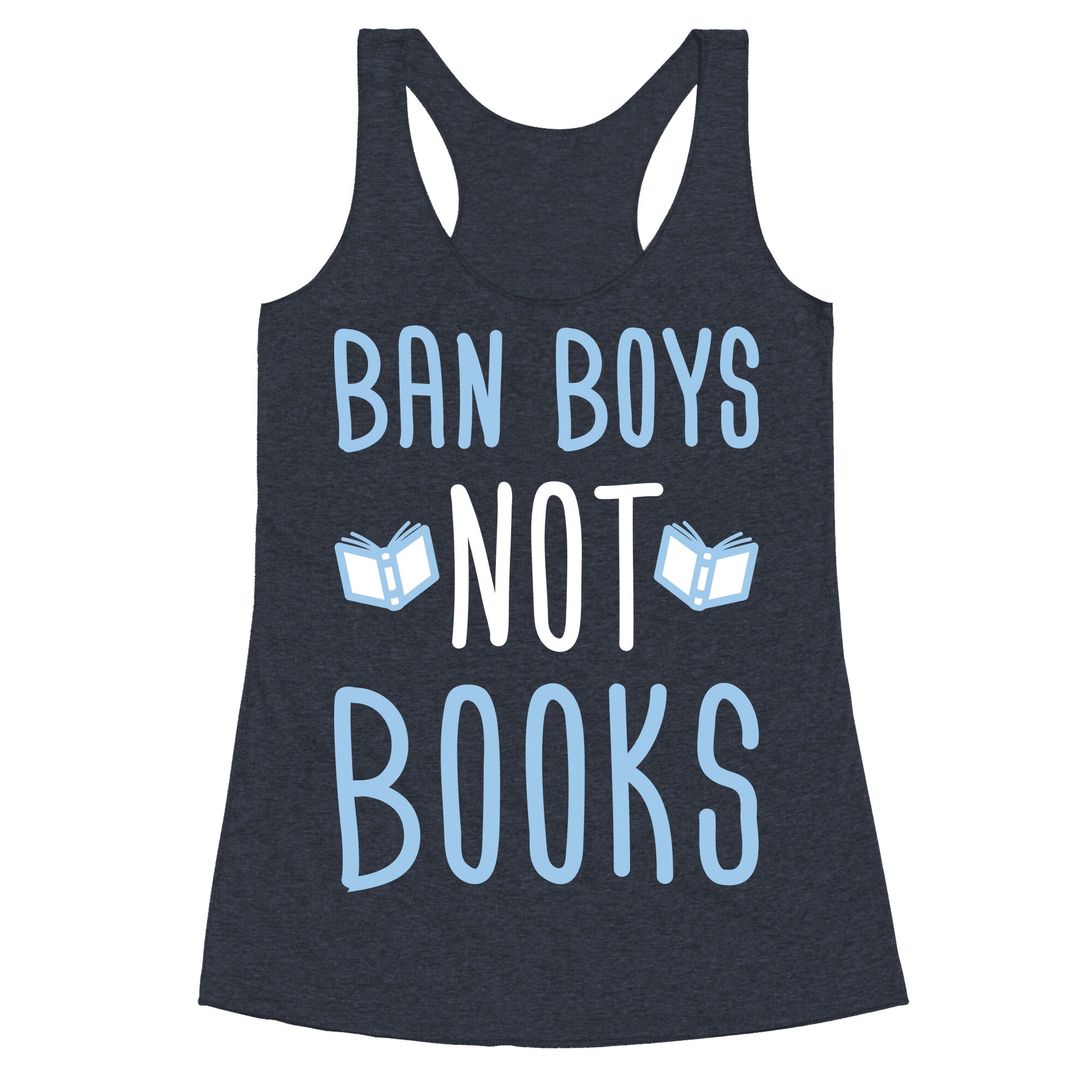 Ban Boys Not Books (White) Racerback Tank
