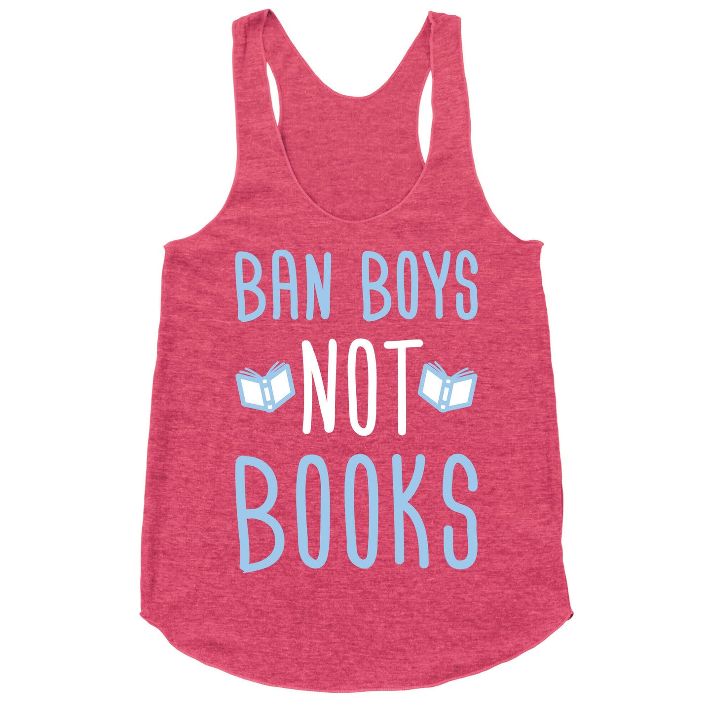 Ban Boys Not Books (White) Racerback Tank