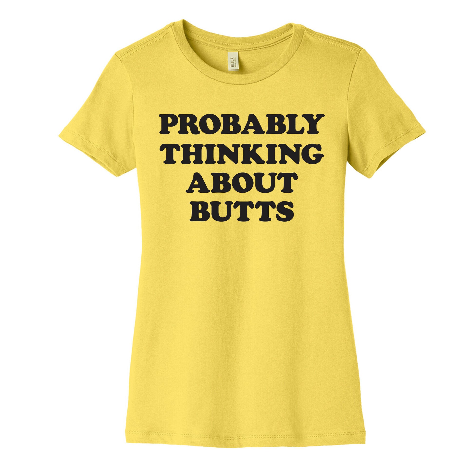 Probably Thinking About Butts Women's Cotton Tee