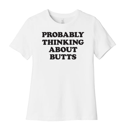 Probably Thinking About Butts Women's Cotton Tee