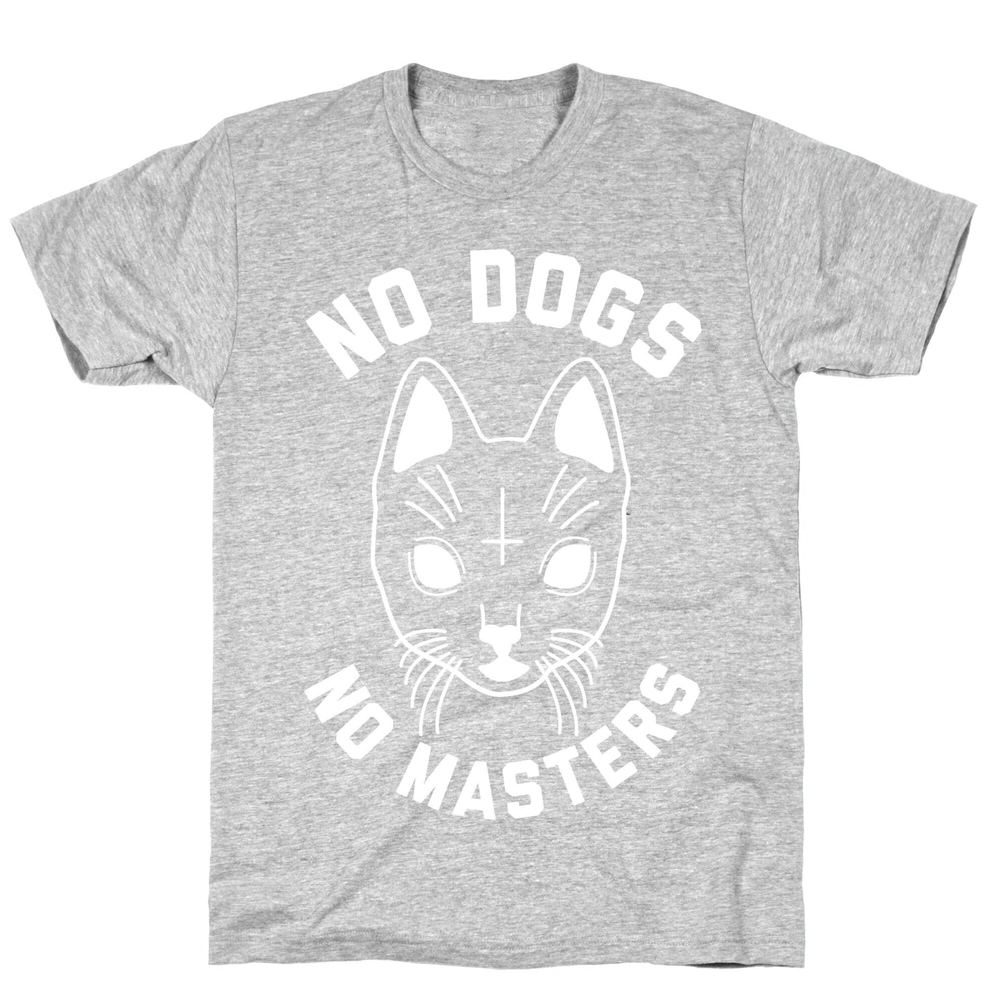 No Dogs No Masters T-Shirt