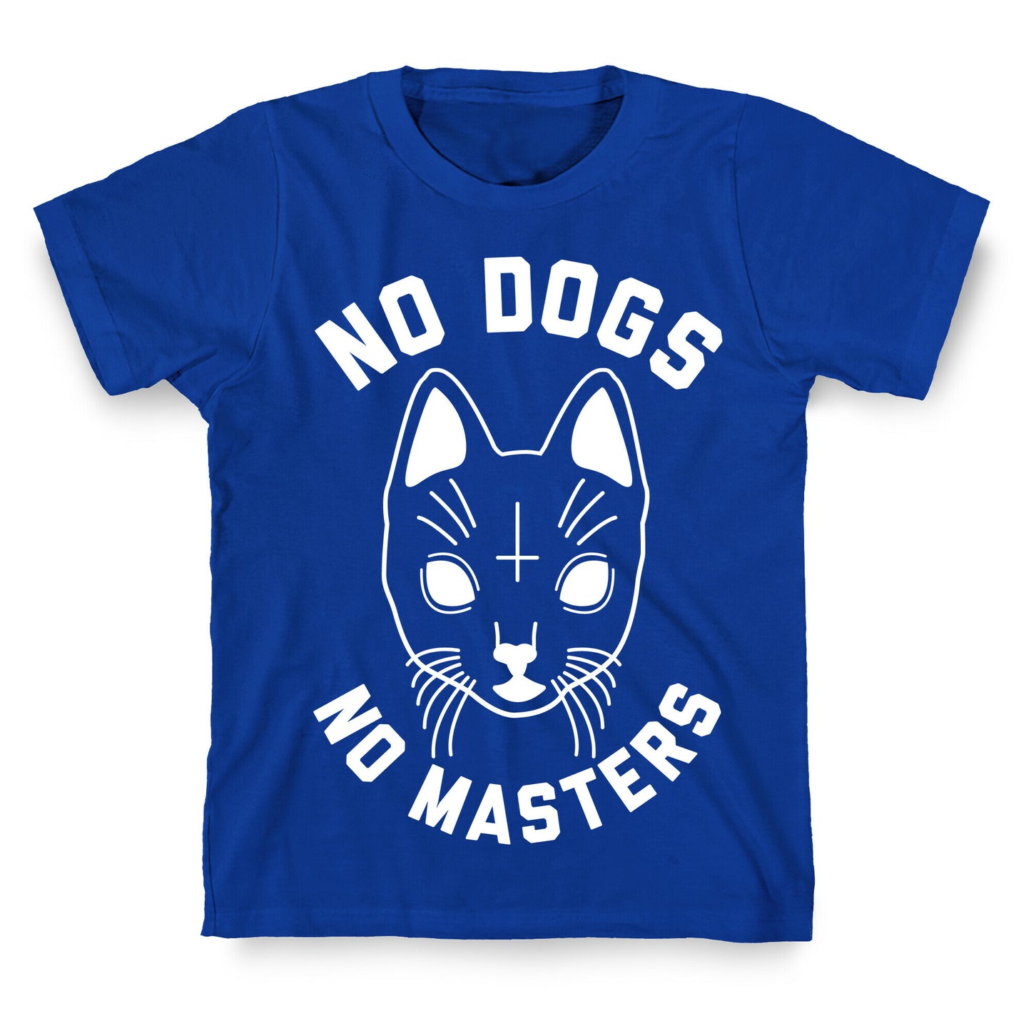 No Dogs No Masters T-Shirt