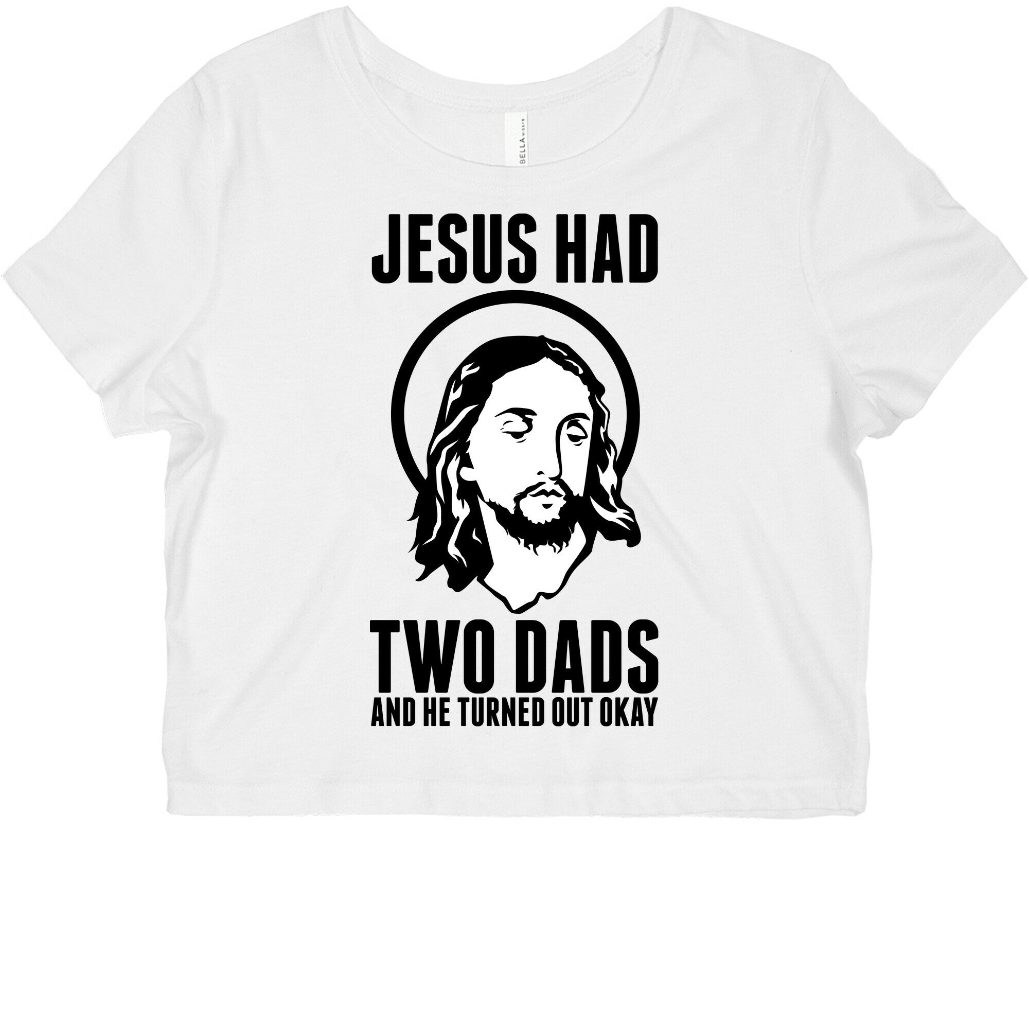Jesus Had Two Dads Graphic Baby Tee