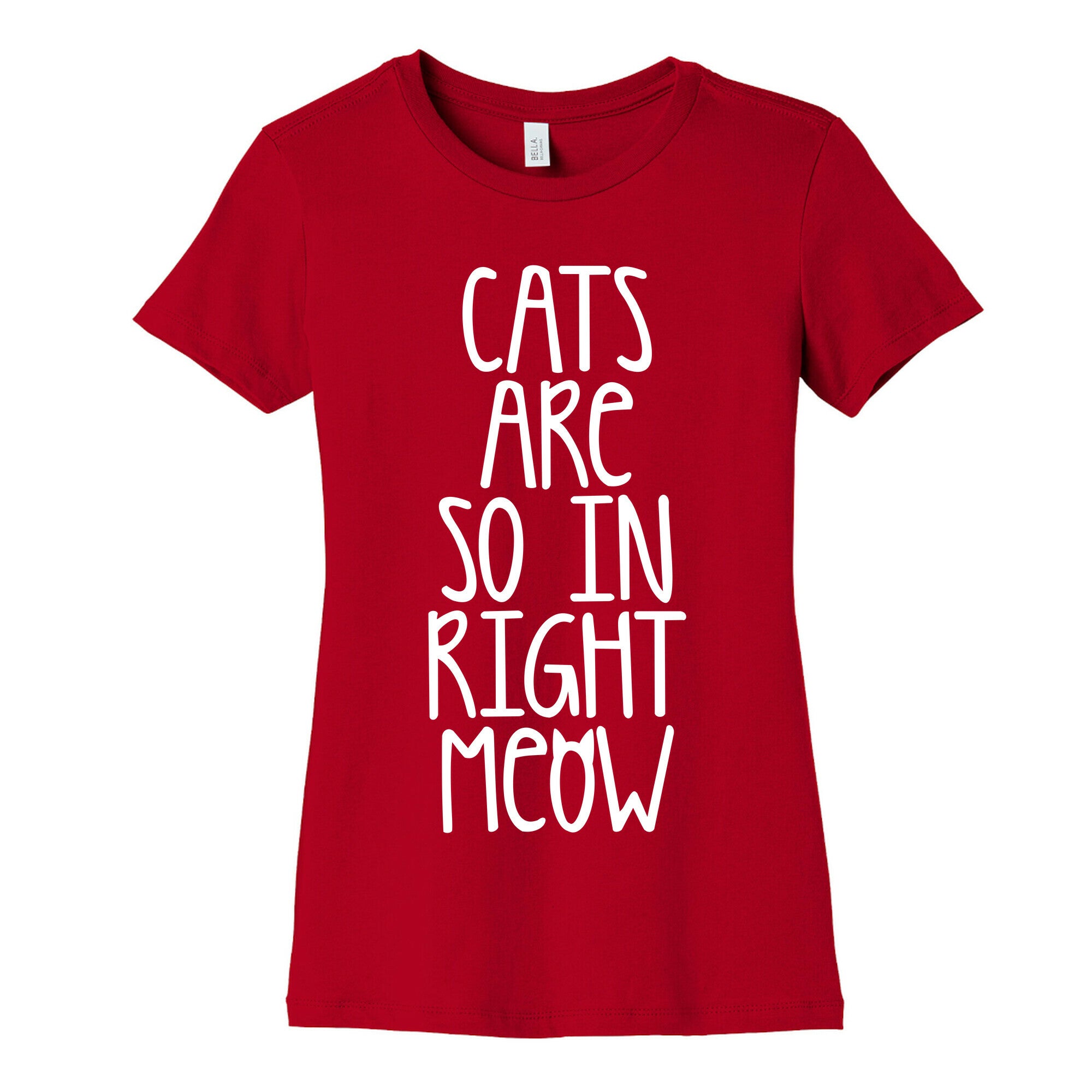 Cats Are So In Right Meow Women's Cotton Tee