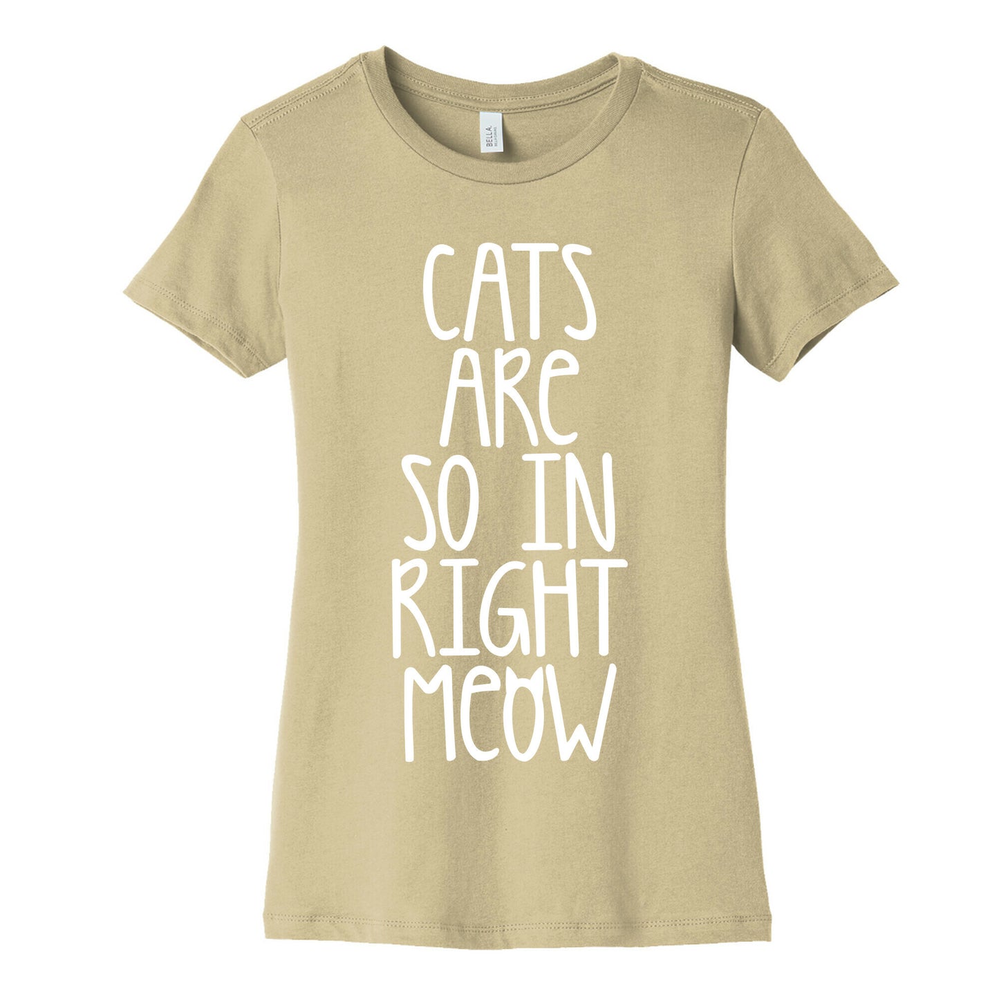 Cats Are So In Right Meow Women's Cotton Tee