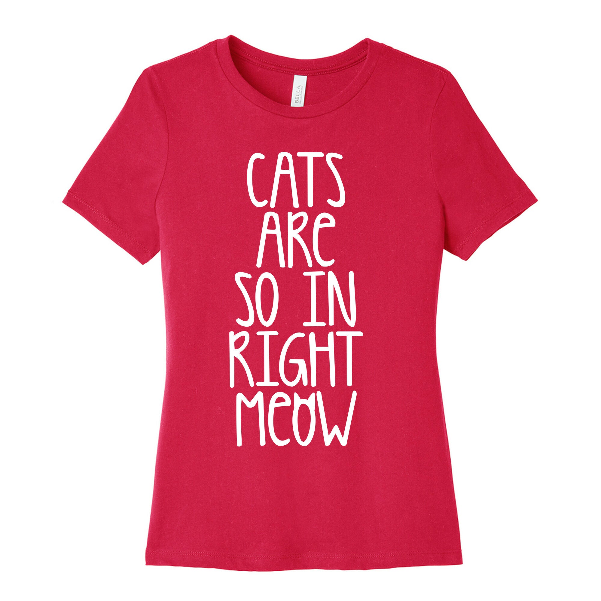 Cats Are So In Right Meow Women's Cotton Tee