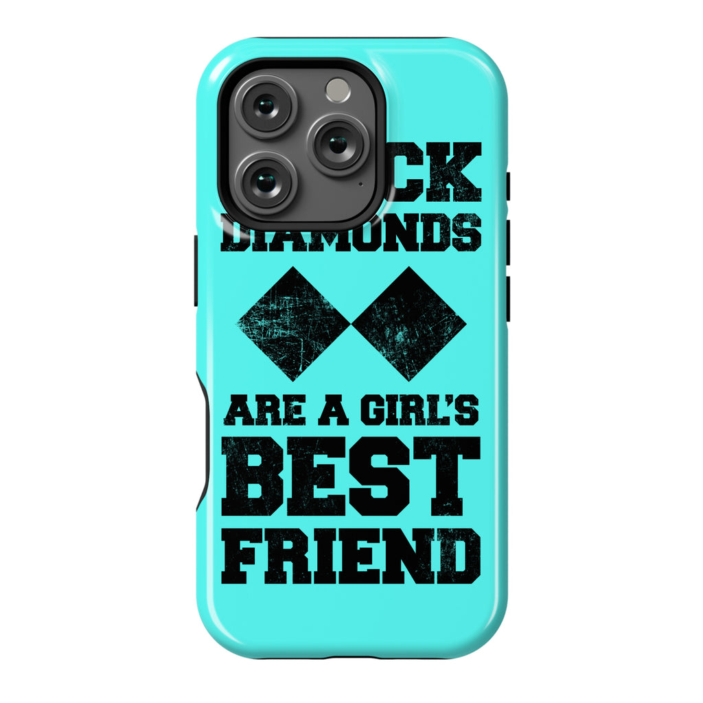Black Diamonds Are A Girl's Best Friend Phone Case