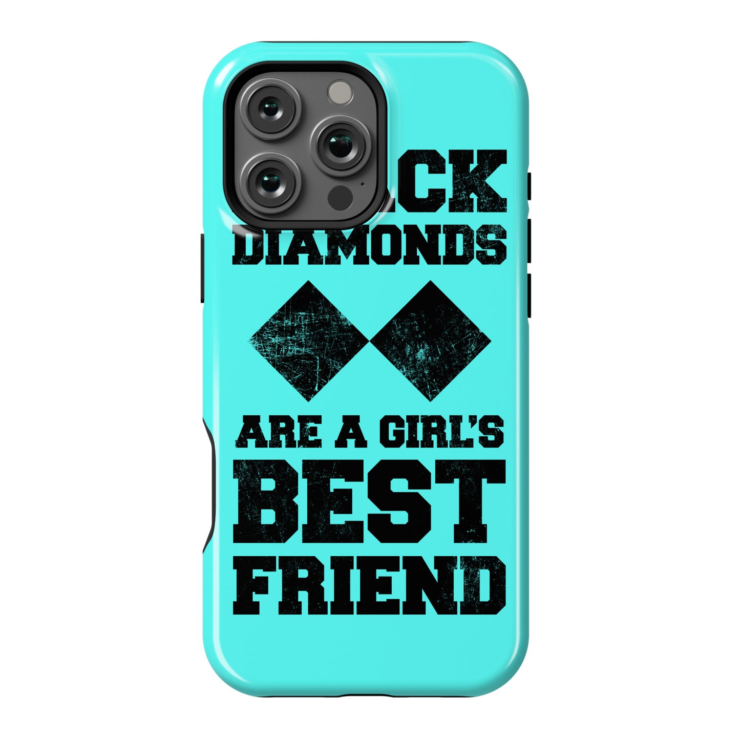 Black Diamonds Are A Girl's Best Friend Phone Case