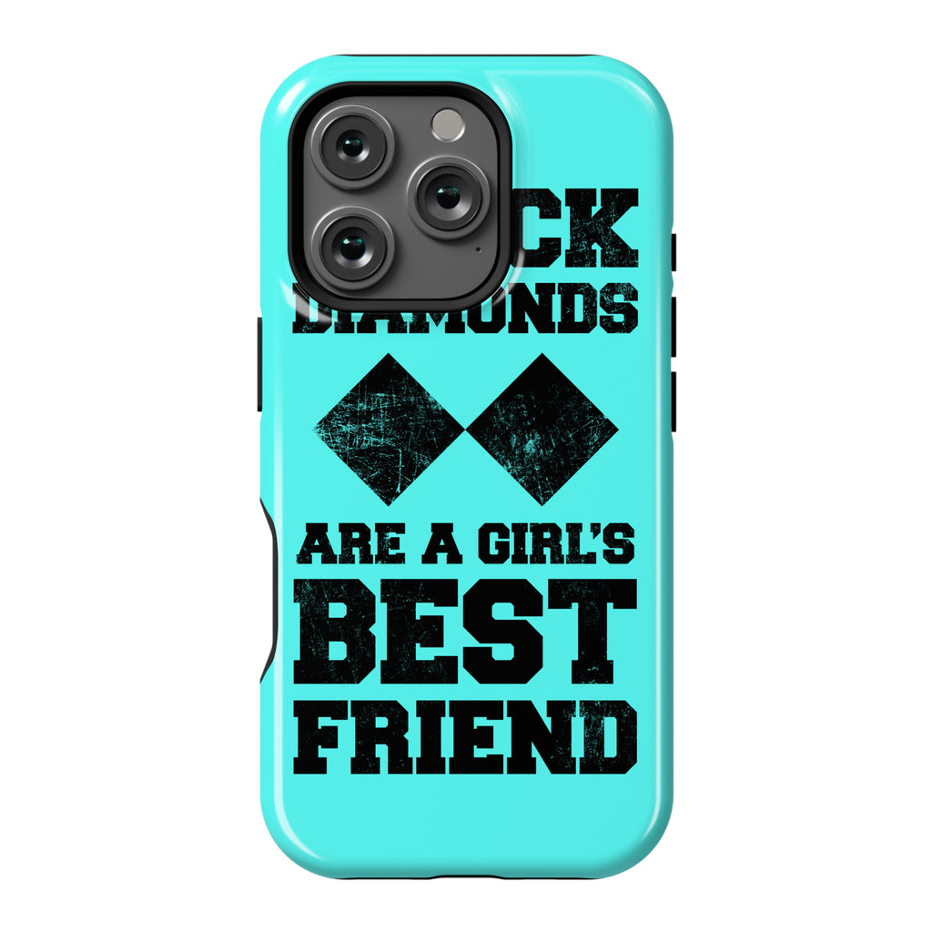 Black Diamonds Are A Girl's Best Friend Phone Case