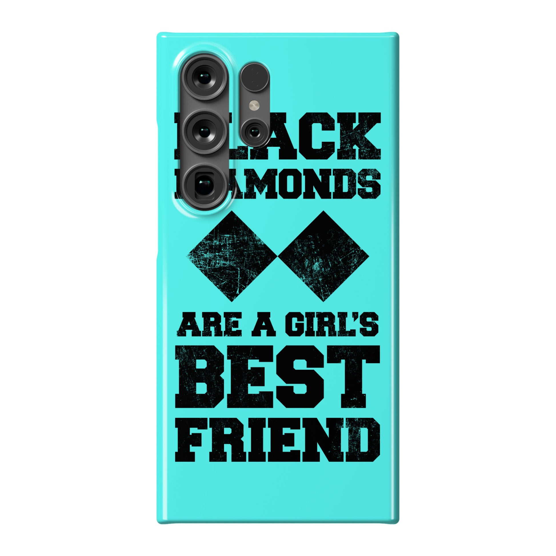 Black Diamonds Are A Girl's Best Friend Phone Case