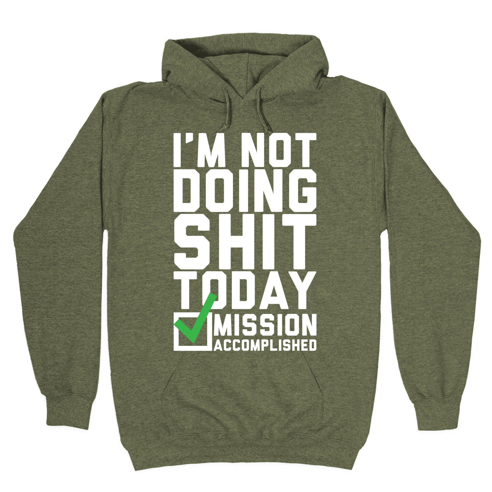 I'm Not Doing Shit Today Hoodie