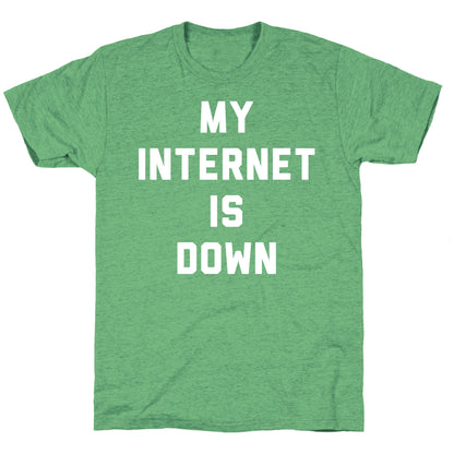 Introvert - My Internet is Down Unisex Triblend Tee