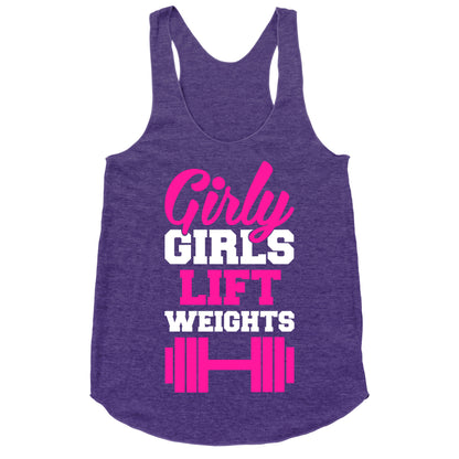 Girly Girls Lift Weights Racerback Tank