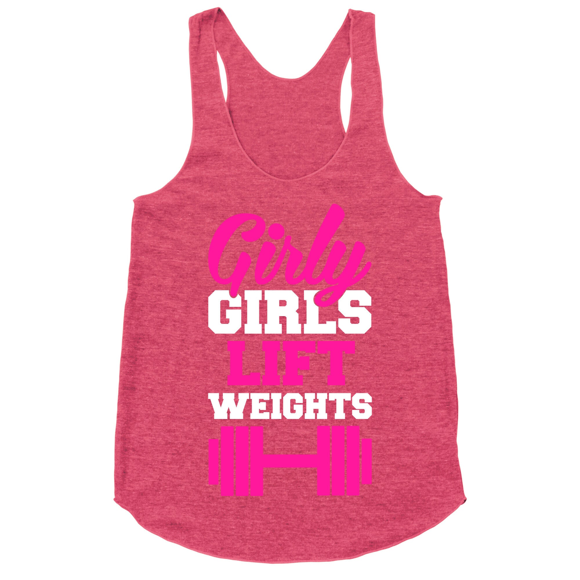Girly Girls Lift Weights Racerback Tank