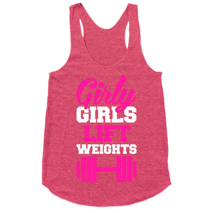 Girly Girls Lift Weights Racerback Tank