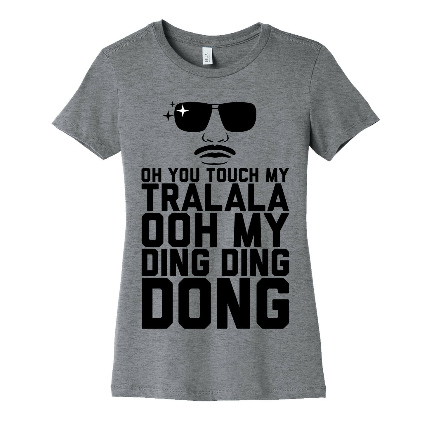 Oh You Touch My Tralala Women's Cotton Tee